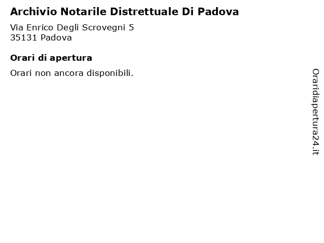 Orari di apertura Archivio Notarile Distrettuale Di Padova